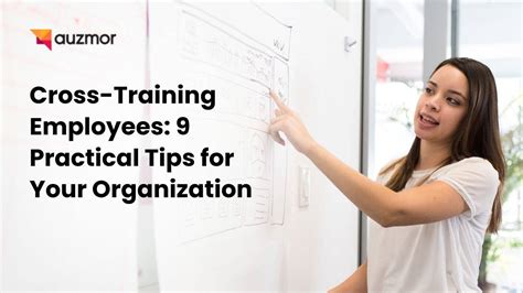 Cross Training Employees 9 Practical Tips For Your Organization