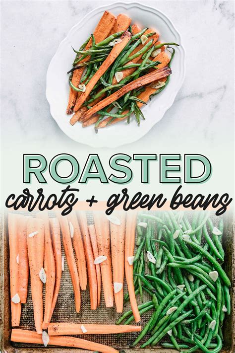 Roasted Green Beans And Carrots Easy Sheet Pan Roasted Veggies