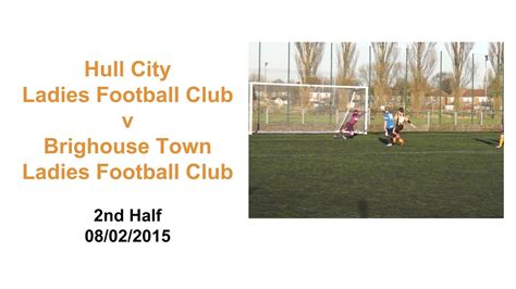 Hull City Ladies Fc V Brighouse Town Ladies Fc 2nd Half Youtube