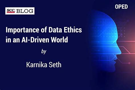 Importance Of Data Ethics In An AI Driven World SCC Times