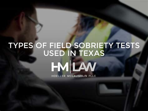 Types Of Field Sobriety Tests Used In Texas Hoeller Mclaughlin Pllc