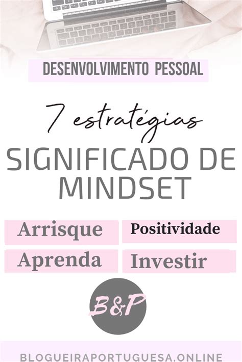 Significado De Mindset E Como Aplicar Na Sua Lifestyle Mentalidade