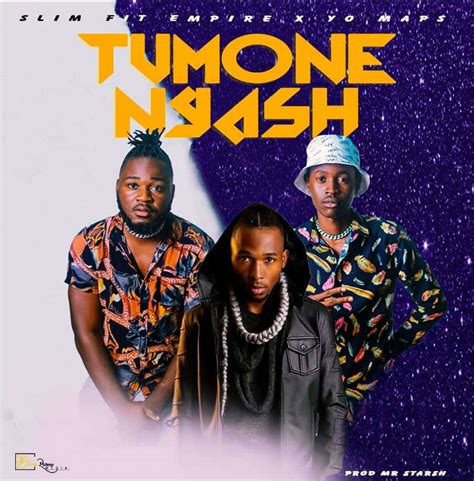 Slim Fit Empire Ft. Yo Maps - Tumone Nyash - Zambianplay