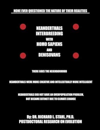 NEANDERTHALS INTERBREEDING WITH HOMO SAPIENS AND DENISOVANS: DNA HAVE ...