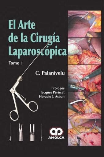 El Arte De La Cirug A Laparosc Pica Tomo Y Biblioteca