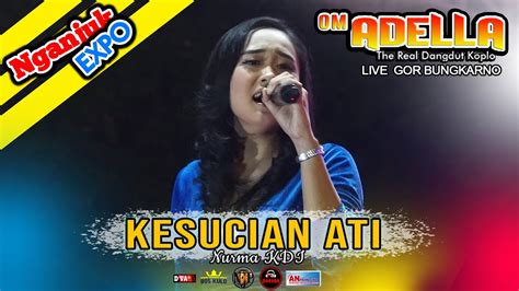 NURMA KDI KESUCIAN ATI ADELLA Live Gor Bungkarno Nganjuk DHEHAN