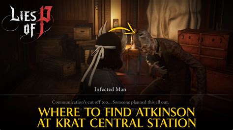 Where To Find Atkinson At Krat Central Station Lies Of P Youtube