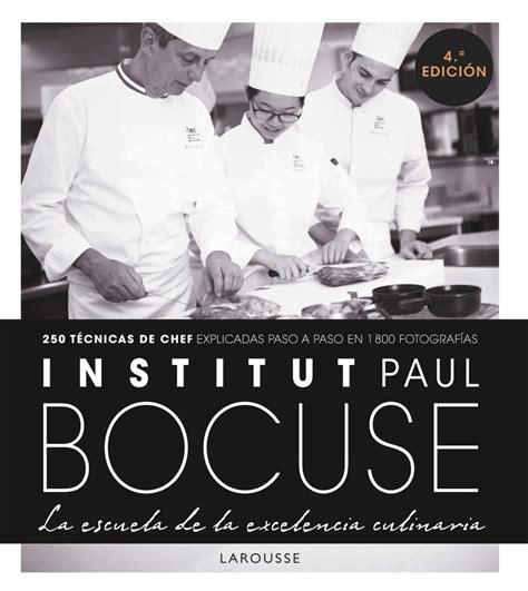 Amazon Institut Paul Bocuse La Escuela De La Excelencia Culinaria