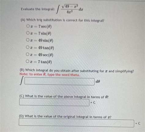 Solved Evaluate The Integral ∫4x249−x2dx A Which Trig