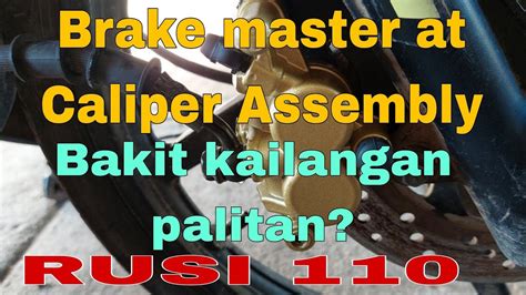 Brake Master At Caliper Assembly Bakit Kailangan Palitan Rusi