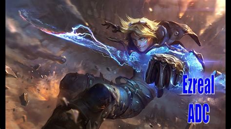 League Of Legends Ezreal Adc Youtube