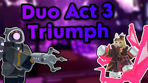 Duo Act Triumph Tower Defense Simulator Youtube