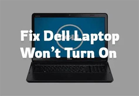 Ways To Fix Dell Laptop Won T Turn On