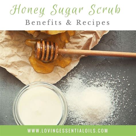 Honey Sugar Scrub Benefits & Recipes For Natural Exfoliating | Recipe ...