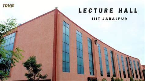 Iiit Jabalpur Lecture Hall Tour Lhtc Iiitdmj Subscribe Youtube