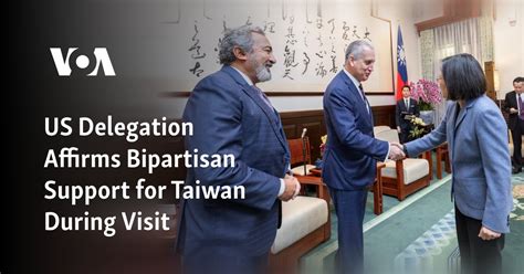 US Delegation Affirms Bipartisan Support For Taiwan During Visit