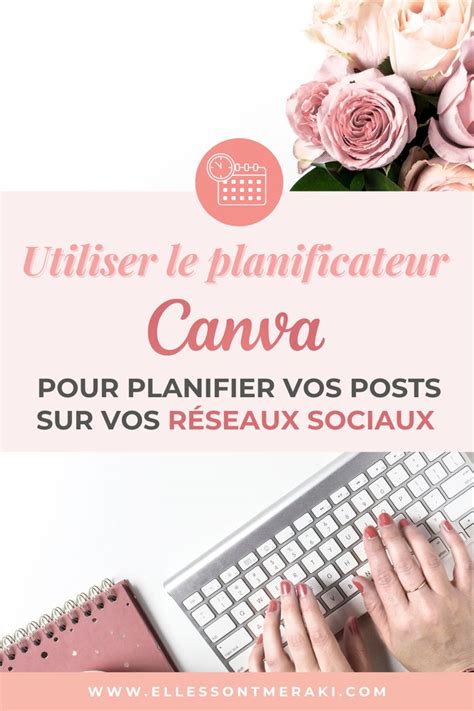 Comment Utiliser Le Planificateur Canva Pour Planifier Vos Posts Sur