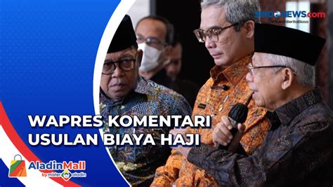 Biaya Haji Diusulkan Naik Rp Juta Begini Pendapat Wapres Sindonews Tv