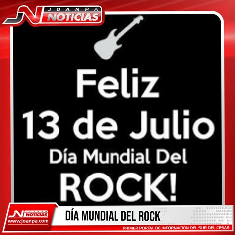 13 De Julio Día Mundial Del Rockdía