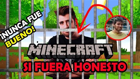 SI EL COMERCIAL DE MINECRAFT FUERA HONESTO YouTube