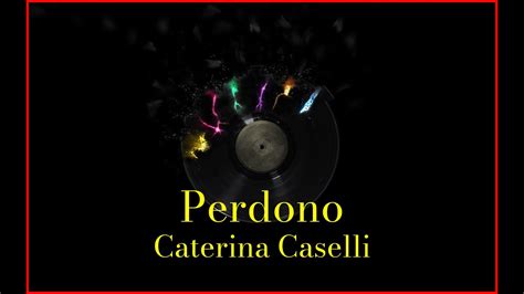 Caterina Caselli Perdono Lyrics Karaoke Youtube