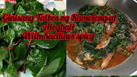 Ginisang Talbos Ng Kamote At Alogbati With Sardines Spicyvegetable Recipe Na Mura Healthy Food