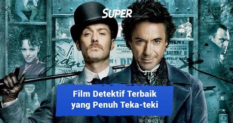 Film Detektif Terbaik Seru Menegangkan Penuh Teka Teki