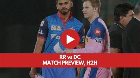 Ipl Match Today Rajasthan Royals Vs Delhi Capitals All You Need To