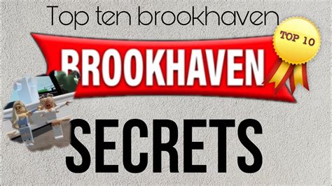 Top Ten Best Brookhaven Secrets Youtube