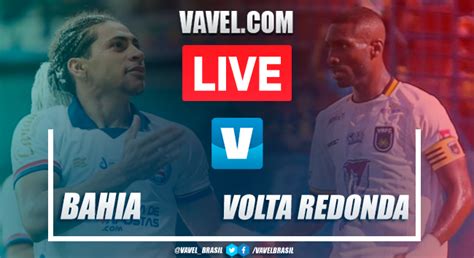 Bahia X Volta Redonda AO VIVO Onde Assistir Ao Jo Jogo Do Bahia