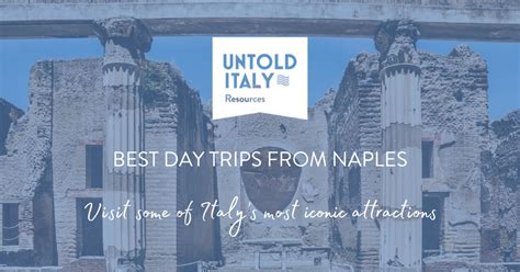 Best Day Trips From Naples By Untold Italy