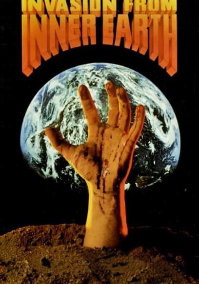 Watch Invasion From Inner Earth Free Movies Tubi