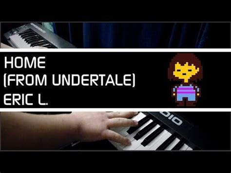 Home - UNDERTALE | Piano Cover : Undertale