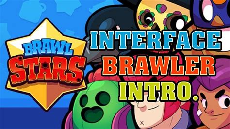 Brawl Stars Interface And Brawler Introduction Youtube