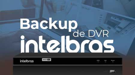 Como Fazer Backup De DVR Intelbras Local Ou Na Nuvem