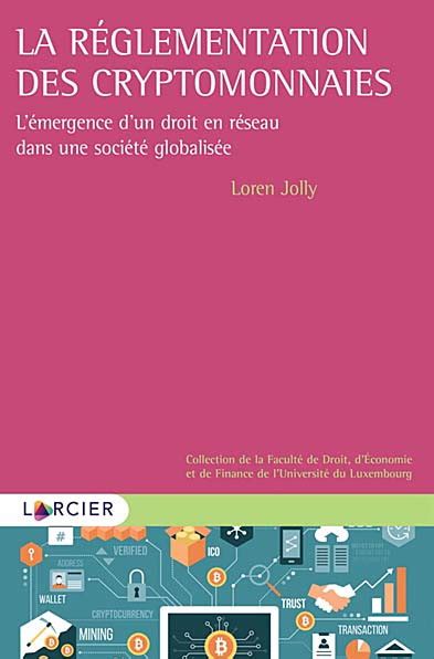 La Réglementation Des Cryptomonnaies Jolly 9782807933460 Lgdjfr