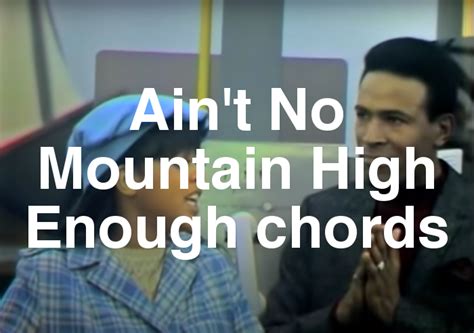 Aint No Mountain High Enough Chords By Marvin Gayetammi Terrell Spy