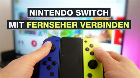 Nintendo Switch mit Fernseher verbinden Einfach an den TV anschließen