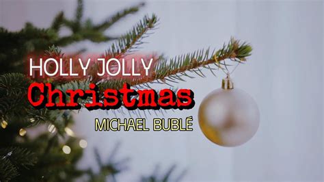 Michael Bublé Holly Jolly Christmas YouTube