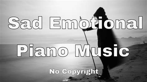 No Copyright Music Sad Emotional Piano Music Youtube