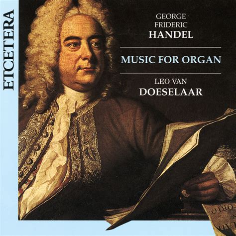 George Frideric Handel Music For Organ Album By George Frideric Handel Spotify