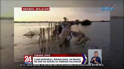 Ilang Barangay Binaha Dahil Sa Bahagi Ng Dike Na Nasira Sa Sobrang