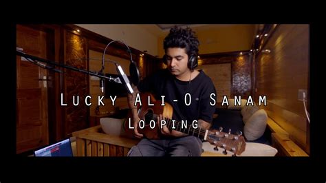 O Sanam Lucky Ali Acoustic Looper Cover Marshall Tyagi Youtube