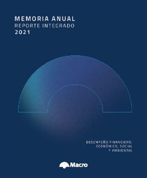 Banco Macro Presenta Su Memoria Anual Reporte Integrado