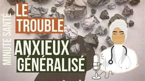 8 Ce qu il faut savoir sur le trouble anxieux généralisé ou anxiété