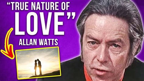 What Is Love Alan Watts Lecture YouTube