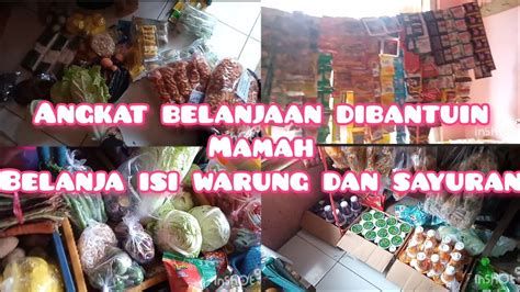 BELANJA ISI WARUNG Ll ANGKUTIN BELANJAAN DI BANTUIN MAMAH