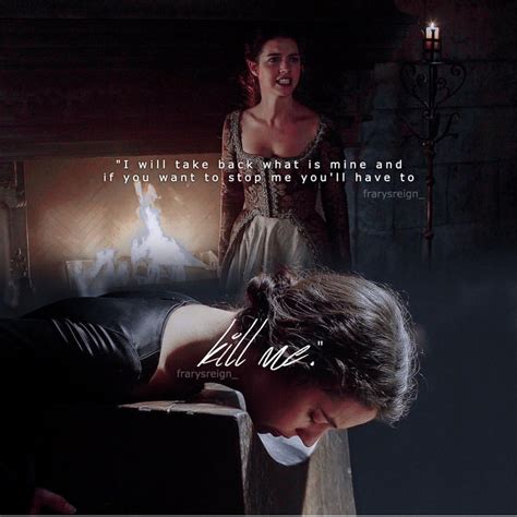 How Could They Let This Show Fall Apart So Terribly I Can T Even Reign Tv Show Reign Quotes