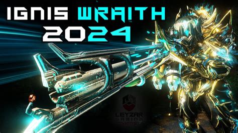 Ignis Wraith Build 2024 Guide Tearing Through Deimos Warframe