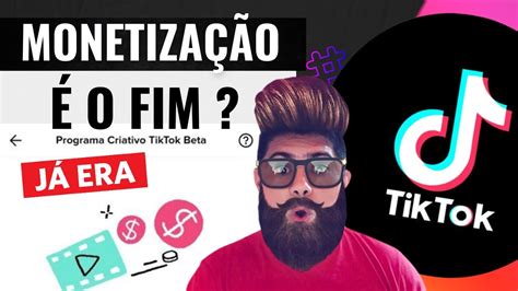 O Programa De Monetiza O Do Tik Tok Vai Acabar Programa Criativo Beta